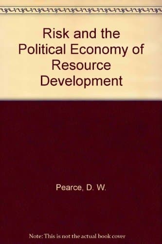 Risk and the Political Economy of Resource Development