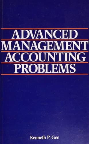 Advanced Management Accounting Problems