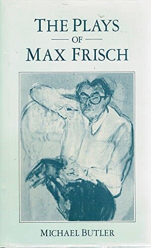 The Plays of Max Frisch