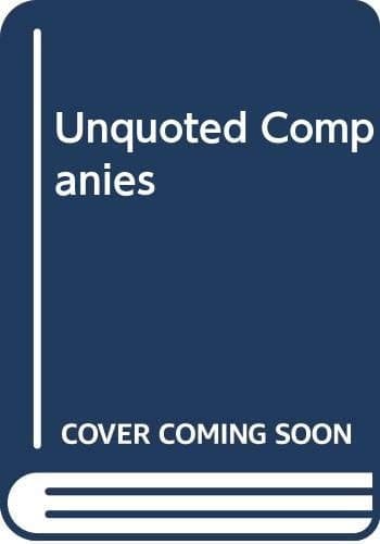 Unquoted Companies: Their Contributions to the United Kingdom Economy