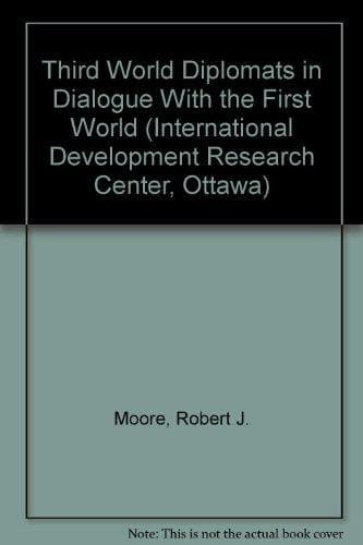 Third World Diplomats in Dialogue With the First World