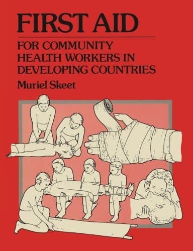 First Aid For Community Health Workers in Developing Countries