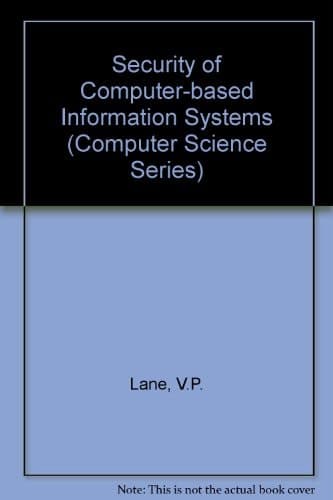 Security of Computer Based Information Systems