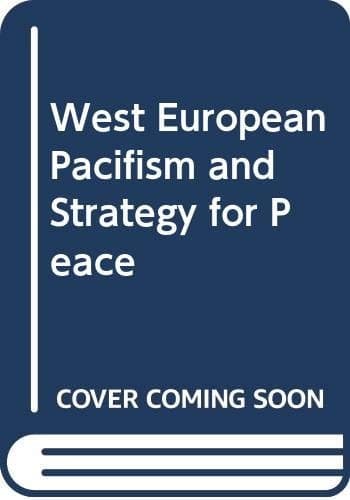West European Pacifism and the Strategy for Peace