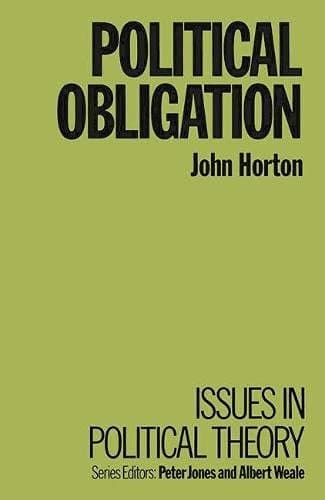 Political Obligation: Issues in Political Theory (Issues in Political Theory)