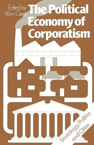 The Political Economy of Corporatism