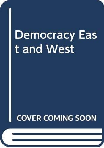 Democracy, East and West: A philosophical overview
