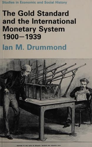 The Gold Standard and the International Monetary System, 1900-1939 (Studies in Economic and Social History)