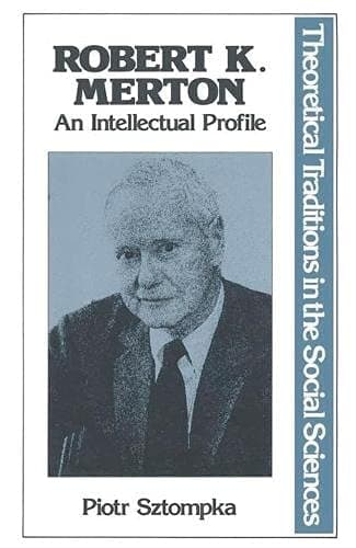 Robert K. Merton, an intellectual profile (Contemporary social theory)