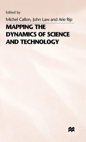 Mapping the Dynamics of Science and Technology: Sociology of Science in the Real World