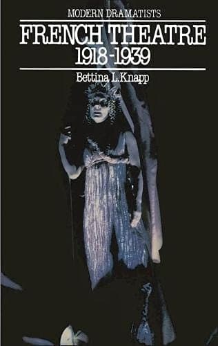 French theatre, 1918-1939 (Macmillan modern dramatists)