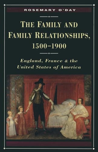 The Family and Family Relationships, 1500-1900: England, France and the United States of America (Themes in Comparative History, 1)