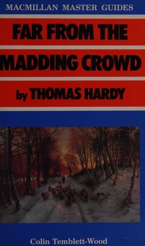 Far from the Madding Crowd by Thomas Hardy