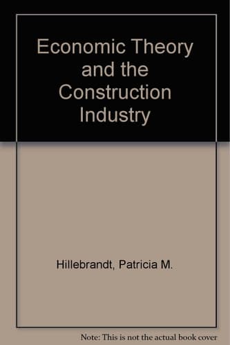Economic Theory and the Construction Industry