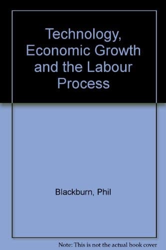 Technology, economic growth, and the labour process