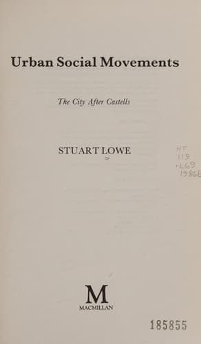 Urban social movements: The city after Castells (Sociology, politics, and cities)