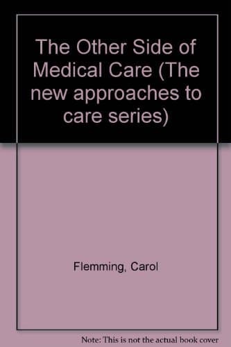 The Other Side of Medical Care