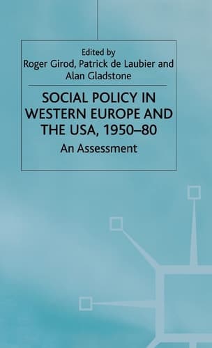 Social Policy in Western Europe and the USA, 1950–80 An Assessment