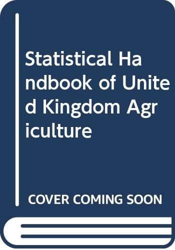 Statistical Handbook of United Kingdom Agriculture