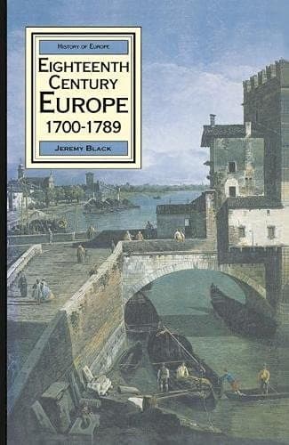 Eighteenth Century Europe 1700-89 (Macmillan History of Europe)