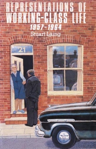 Representations of working-class life, 1957-1964