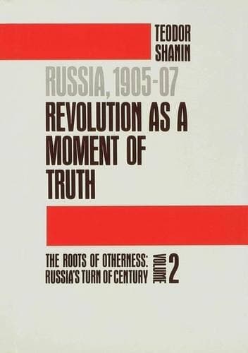 Russia, 1905-07: v. 2: Revolution as a Moment of Truth