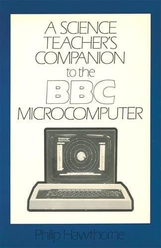 A Science Teacher's Companion to the BBC Microcomputer