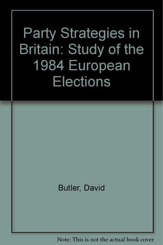 Party Strategies in Britain: Study of the 1984 European Elections