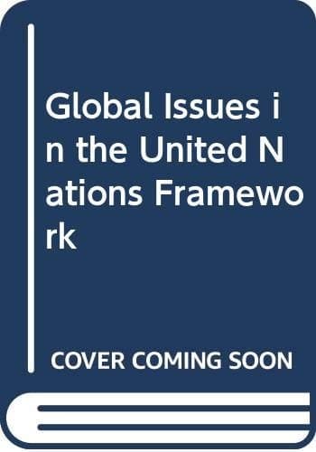 Global Issues in the United Nations Framework
