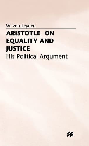 Aristotle on Equality and Justice His Political Argument