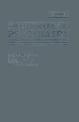 Current Themes in Psychiatry. Volume 4