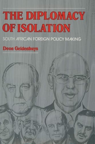The Diplomacy of Isolation South African Foreign Policy Making