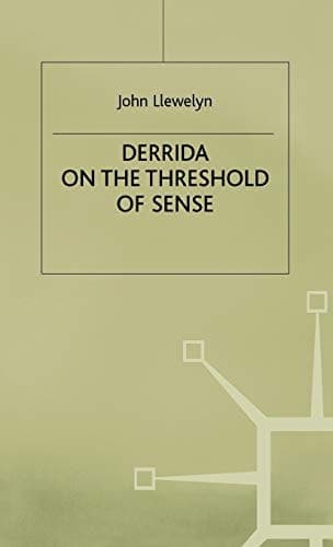 Derrida on the Threshold of Sense