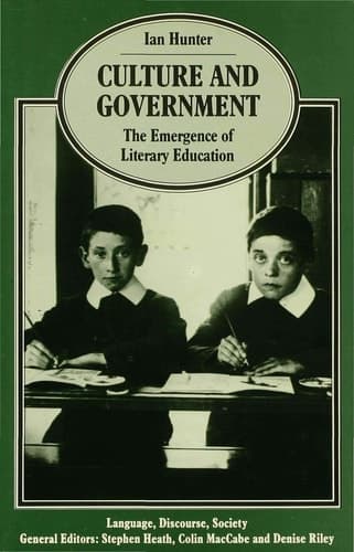Culture and Government: The Emergence of Literary Education (Language, Discourse, Society)
