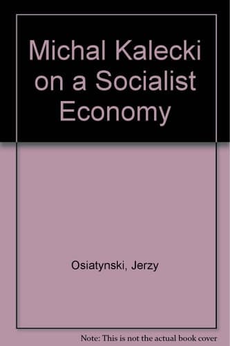 Micha Kalecki on a Socialist Economy