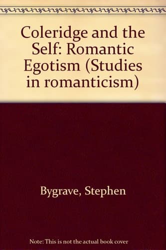 Coleridge and the Self: Romantic Egotism (Studies in Romanticism)