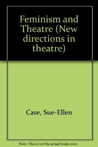 Feminism and Theatre (New Directions in Theatre)