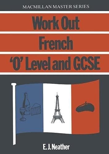 Work Out French 'O' Level and GCSE