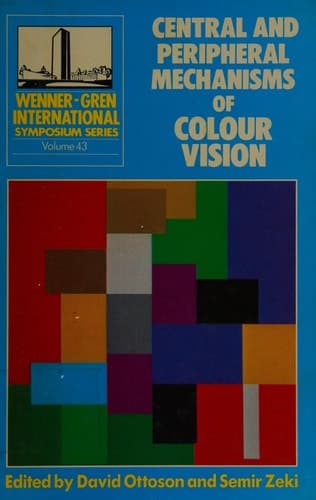 Central and Peripheral Mechanisms of Colour Vision (WENNER-GREN CENTER INTERNATIONAL SYMPOSIUM SERIES)
