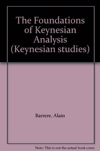 The Foundations of Keynesian Analysis Proceedings