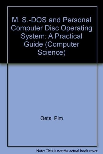 MS-DOS and PC-DOS: A Practical Guide (Computer Science Series)