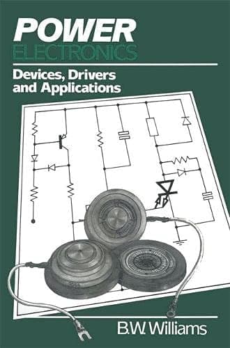 Power Electronics Devices, Drivers and Applications