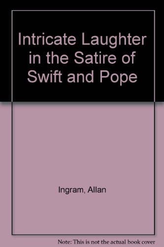 Intricate Laughter in the Satire of Swift and Pope