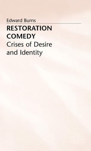Restoration Comedy Crises of Desire and Identity