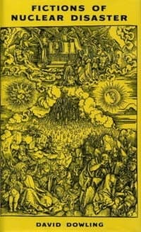 Fictions of Nuclear Disaster.