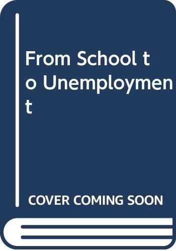From School to Unemployment?: The Labour Market for Young People