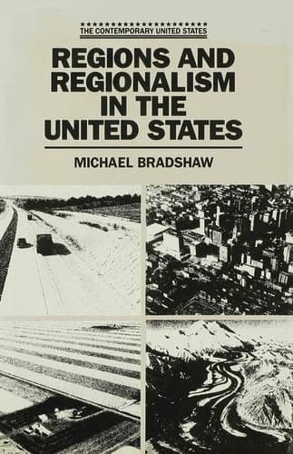 Regions and Regionalism in the United States (The Contemporary United States, 1)