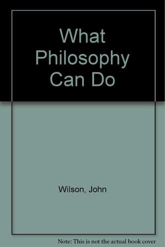 What Philosophy Can Do