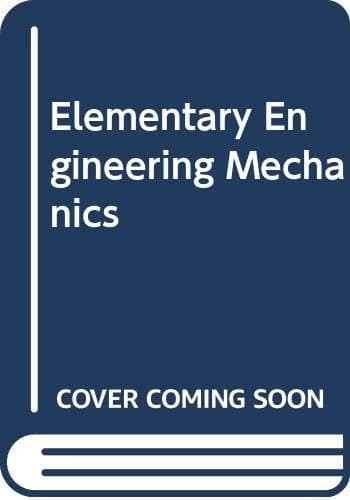 Elementary Engineering Mechanics