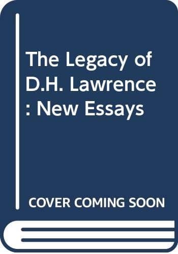 The Legacy of D.H. Lawrence: New essays